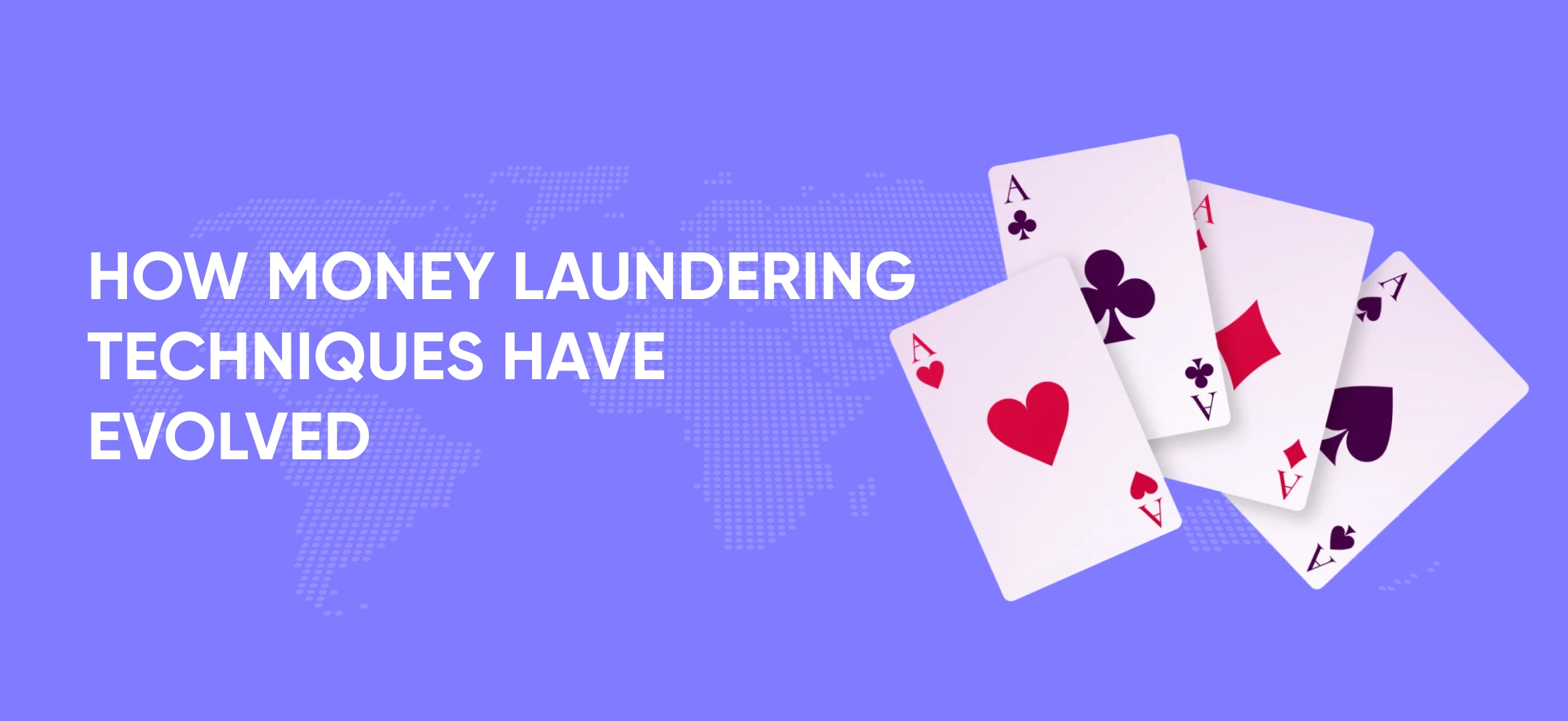 How Money Laundering Techniques Have Evolved