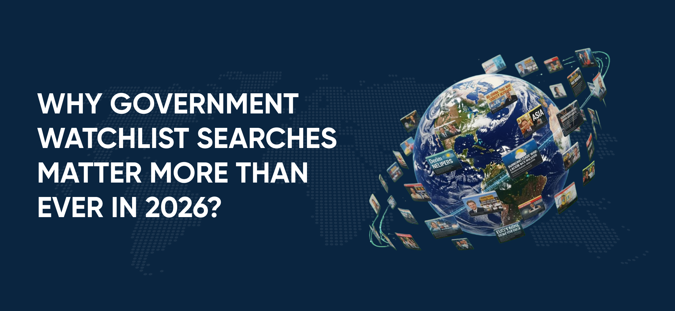 Why Government Watchlist Searches Matter More Than Ever in 2026