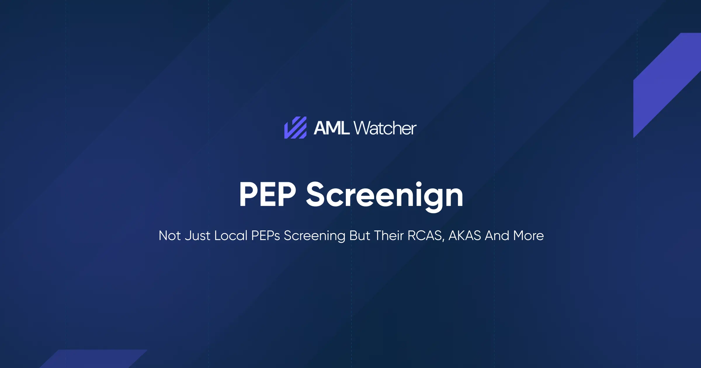 Accurate RCA and PEP Screening Powered by Good AML Data