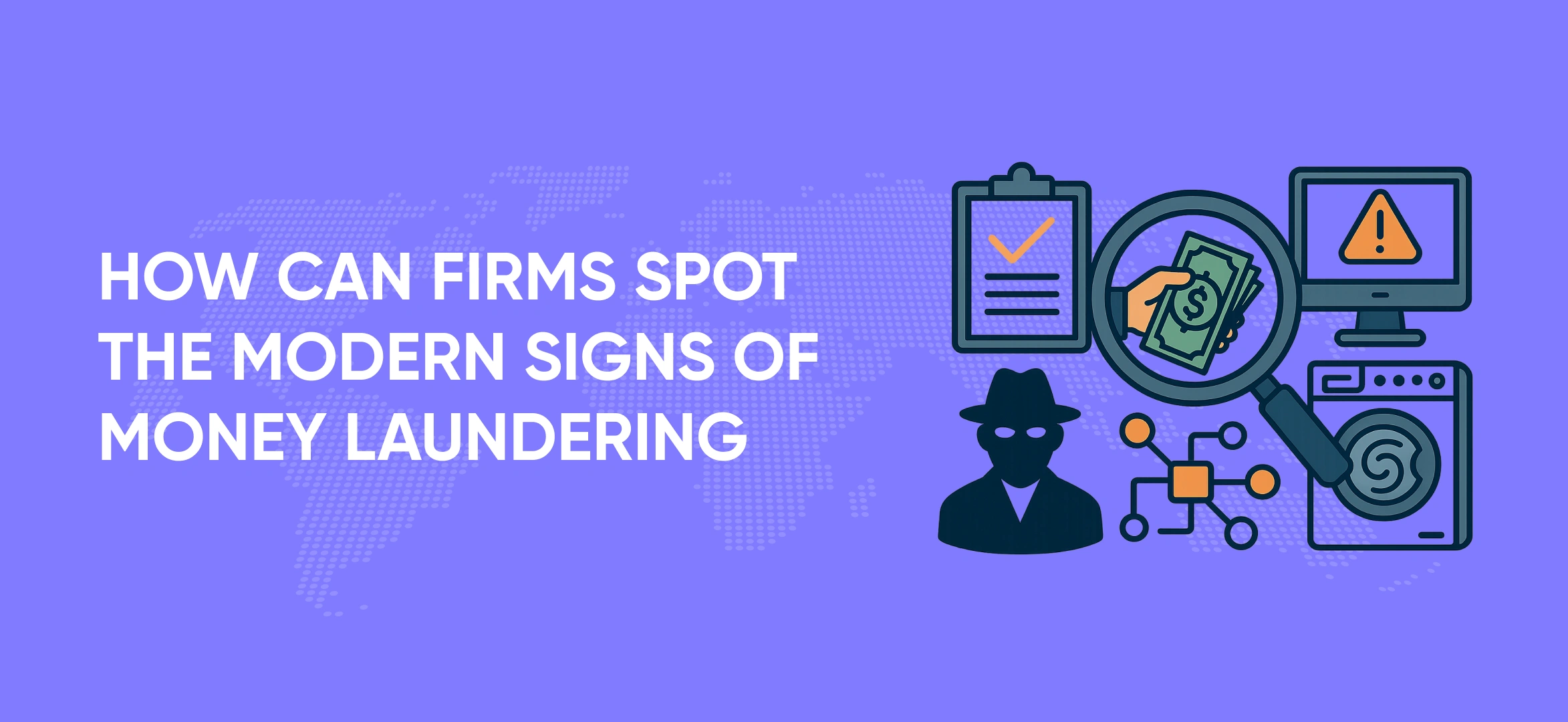 How Can Firms Spot the Modern Signs of Money Laundering