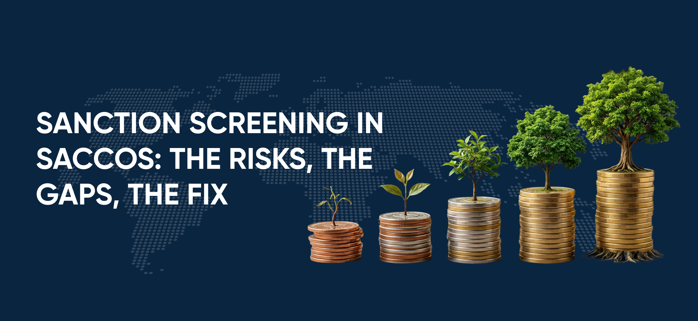 Sanction Screening in SACCOs: The Risks, The Gaps, The Fix
