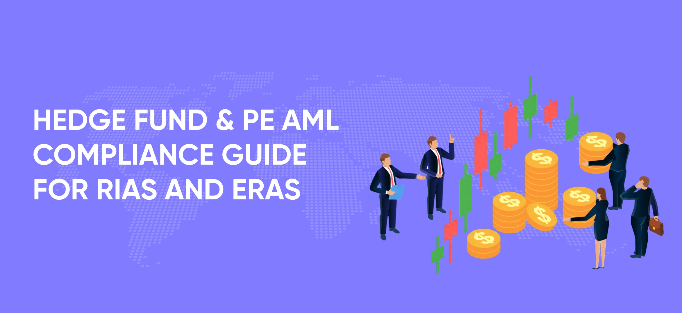 Hedge Fund & PE AML Compliance Guide for RIAs and ERAs