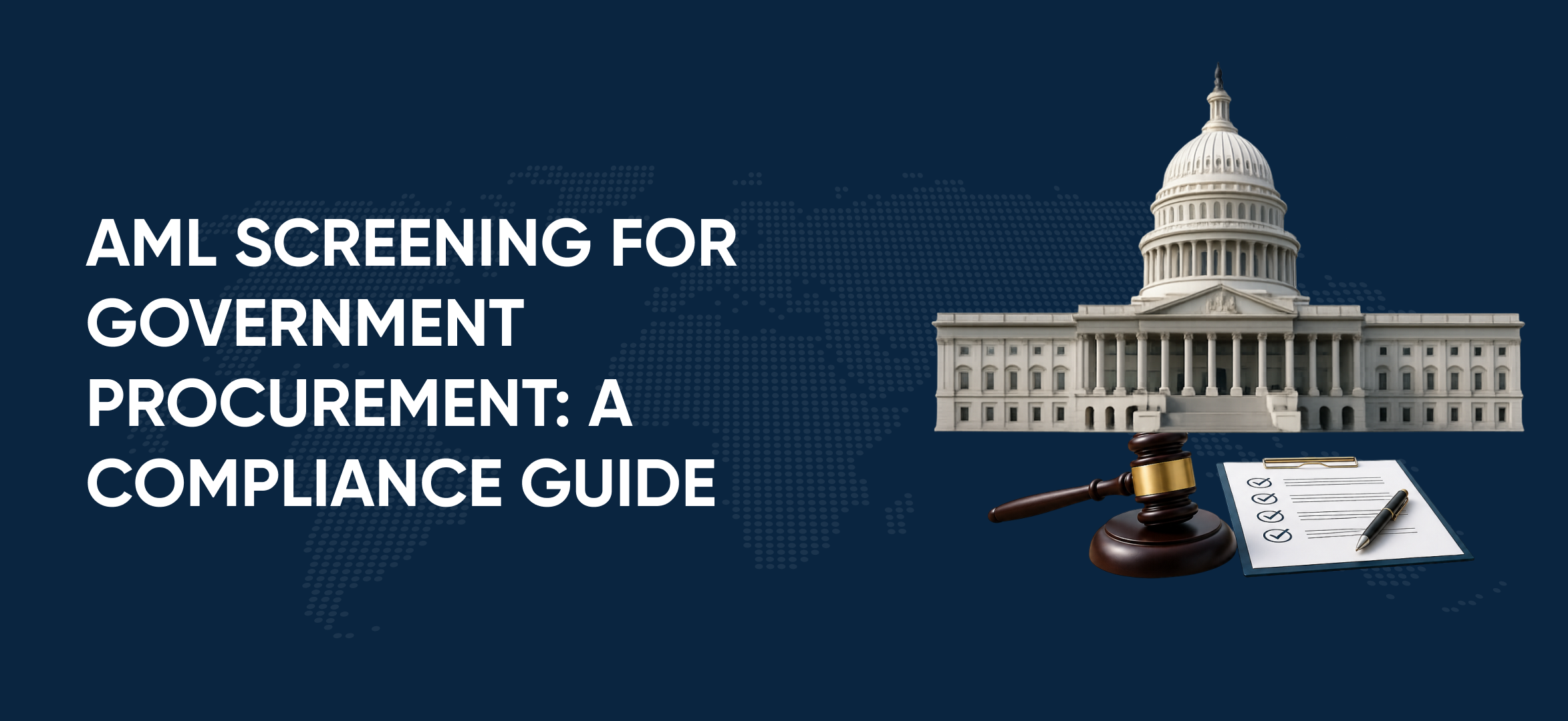 AML Screening for Gaovernment Procurement_ A Compliance Guide