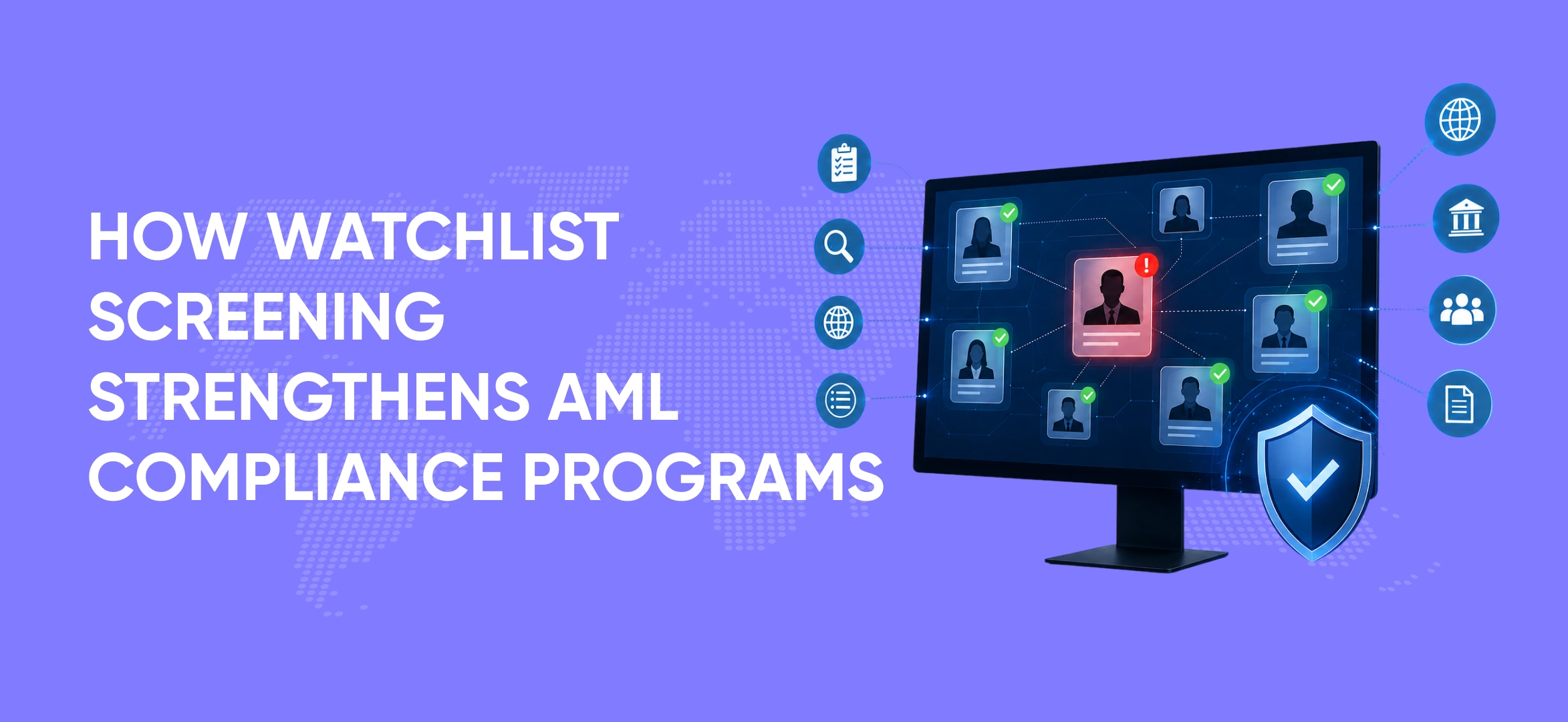 How Watchlist Screening Strengthens AML Compliance Programs