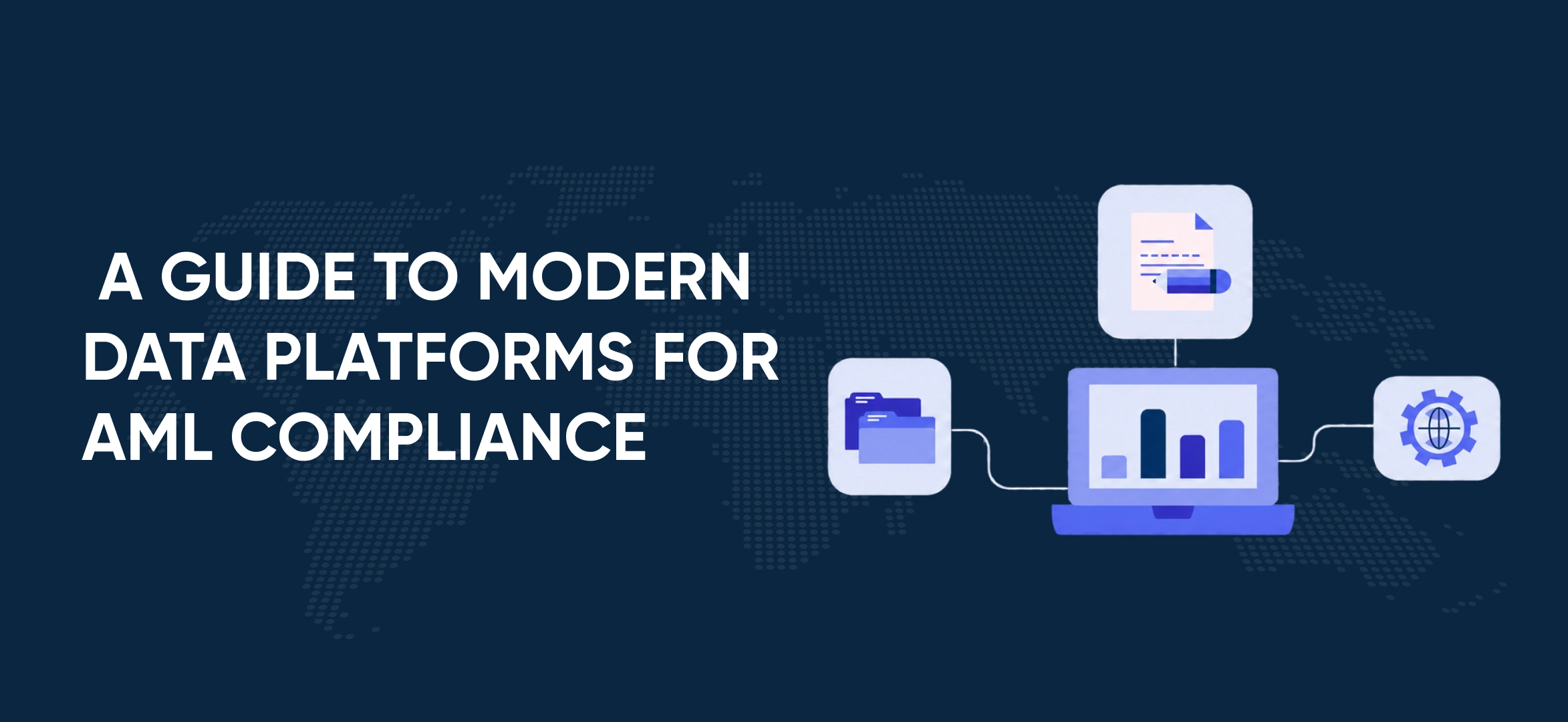 A Guide to Modern Data Platforms for AML Compliance