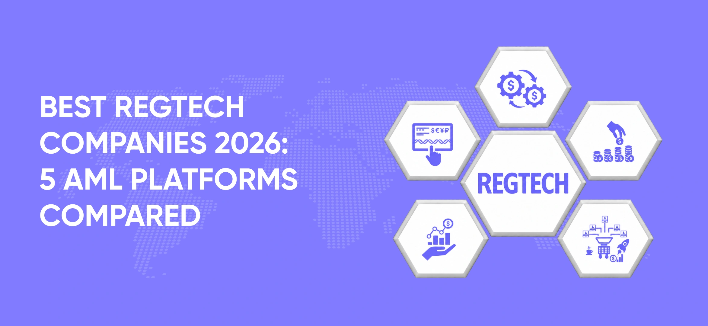 Best RegTech Companies 2026: 5 AML Platforms Compared