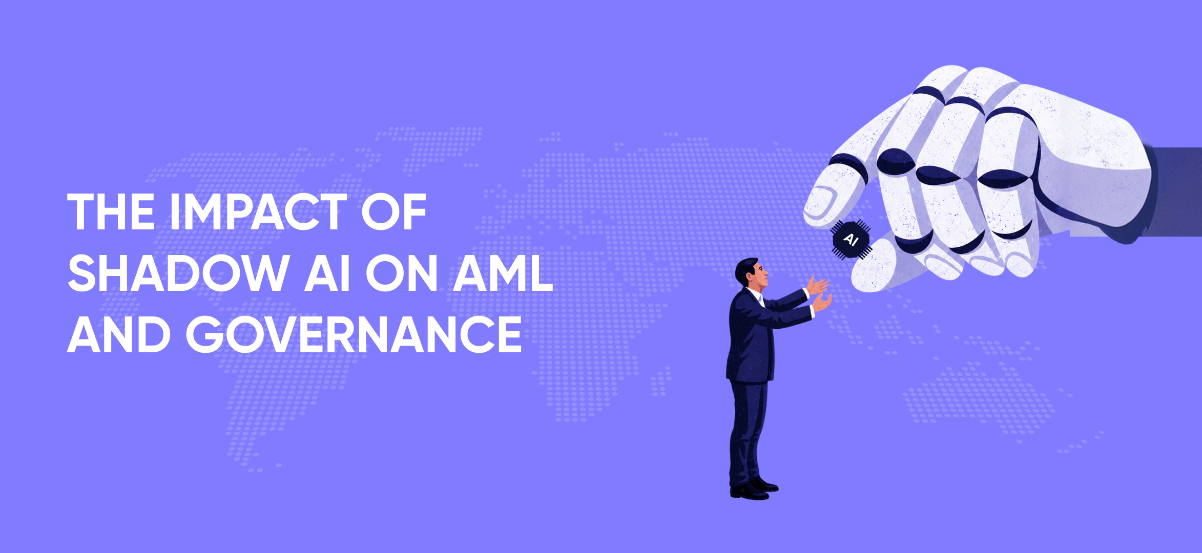 The Impact of Shadow AI on AML and Governance