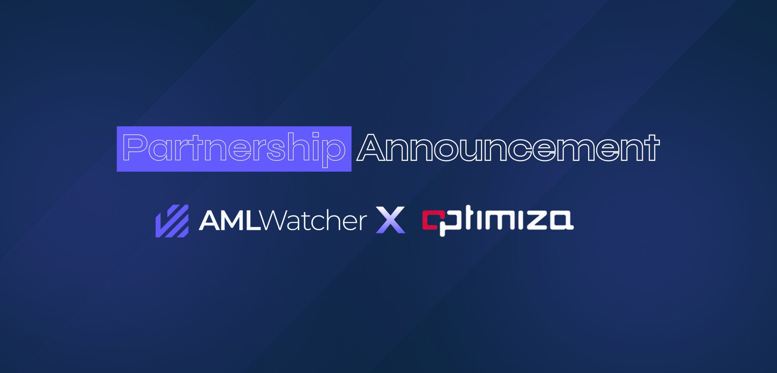 AML Watcher x Optimiza: Partnership Announcement