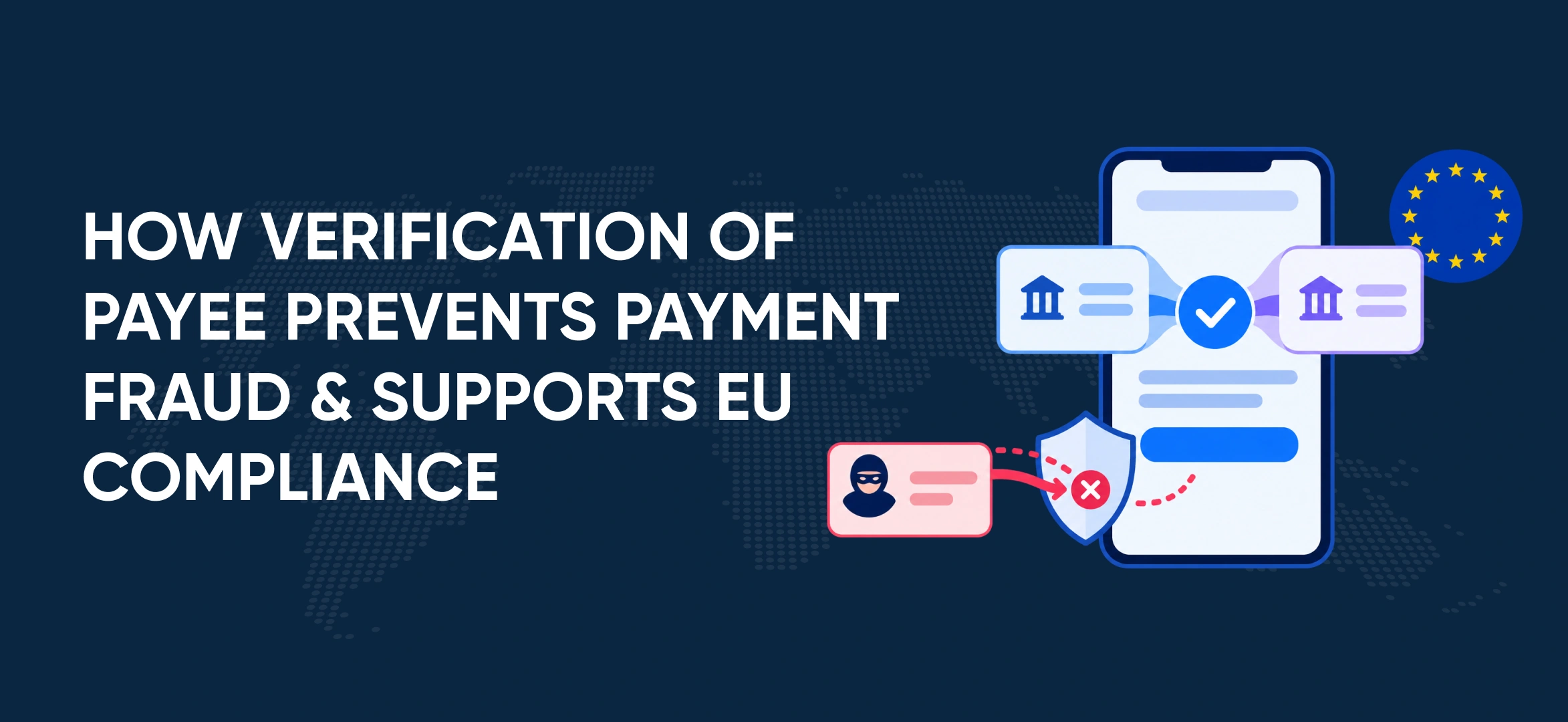 How Verification of Payee Prevents Payment Fraud & Supports EU Compliance